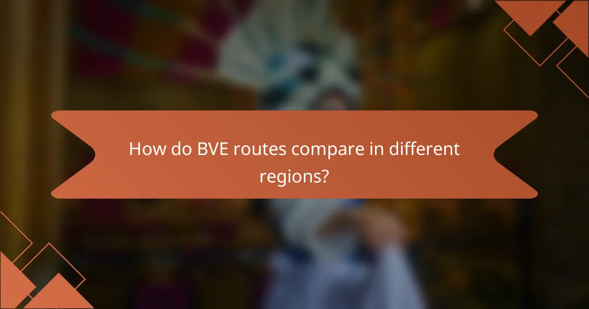How do BVE routes compare in different regions?