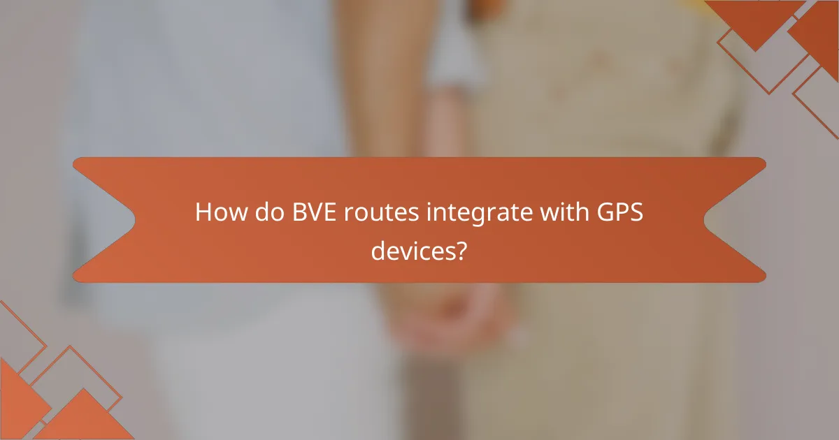 How do BVE routes integrate with GPS devices?